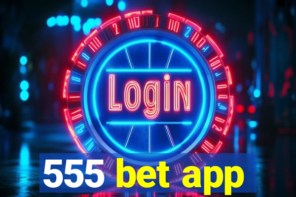 555 bet app